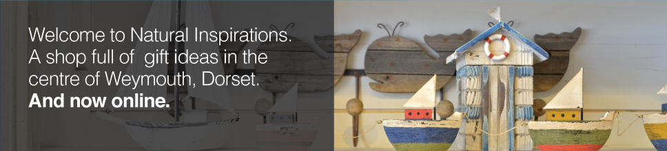 Welcome to Natural Inspirations: a shop full of home accessories and gift ideas in Weymouth, Dorset. And now online.